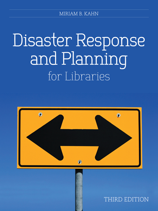 Title details for Disaster Response and Planning for Libraries by Miriam B. Kahn - Available